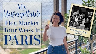 ⚜️My UNFORGETTABLE Paris Flea Market Week ⚜️ A Group Trip Filled with Laughter ❤️and Champagne [upl. by Eanod]