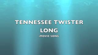 Tennessee Twister Long  iMovie SongMusic [upl. by Deeyn]