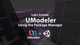 Dev Tutorial  Unity  UModeler  Installing via Unity Package Manager [upl. by Antonie]