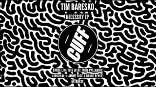 Tim Baresko  Needness Original Mix CUFF Official [upl. by Trebliw]