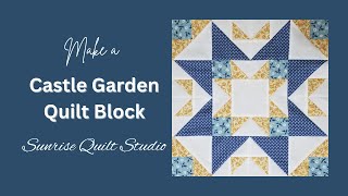 Make a Castle Garden Quilt Block [upl. by Maurice]