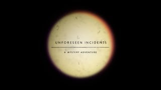 Unforeseen Incidents Teaser Trailer [upl. by Aiepoissac633]