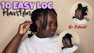 10 Easy Loc Hairstyles  QuickampEasy  ShortMedium Length Locs NO RETWIST [upl. by Aniaj863]