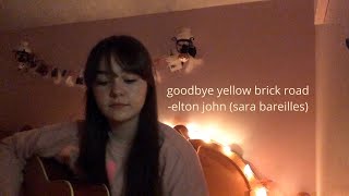 goodbye yellow brick road  elton johnsara bareilles cover [upl. by Rossy]