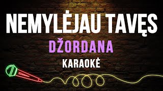 Džordana  Nemylėjau Tavęs Karaoke [upl. by Rebecka]