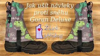 Jak ušít návleky proti sněhu Goran Deluxe [upl. by Akcimahs]