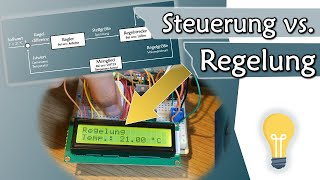 Unterschied Steuerung vs Regelung Einfache Erklärung mit Schaltung  Arduino 8 [upl. by Aletta]