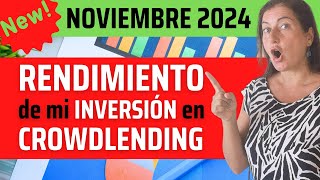 RENDIMIENTO de mi CARTERA de INVERSIÓN en CROWDLENDING 🔥Actualizada Noviembre 2024 [upl. by Iznil]