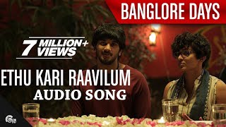 Ethu Kari Raavilum Bangalore Days  Dulquer Salman Parvathy Menon Full Song HD Audio [upl. by Naillil]