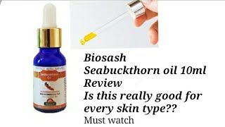 Biosash Seabuckthorn oil 10ml review Right way to use  Sunder ladki Must watch [upl. by Cosma760]