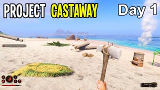 Day 1 Island Survival  PROJECT CASTAWAY Gameplay [upl. by Pascoe]