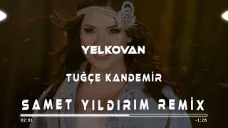 Tuğçe Kandemir  Yelkovan  Samet Yıldırım Remix [upl. by Consuelo]