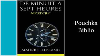 Livre Audio De Minuit à Sept Heures  MAURICE LEBLANC [upl. by Neyr]