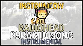 Radiohead • Pyramid Song • Instrumental [upl. by Drape]