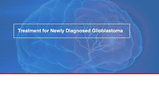 Treatment for newly diagnosed glioblastoma [upl. by Muhcan]