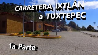 Carretera Ixtlán a Tuxtepec Primera parte [upl. by Mcginnis]