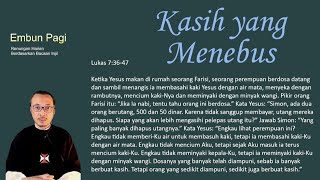 Kasih yang Menebus  Lukas 73647 [upl. by Aicitan929]