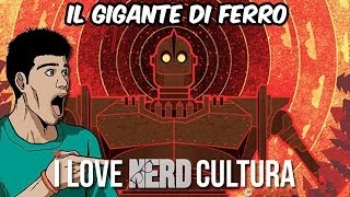 Il Gigante di Ferro il film che TUTTI dovrebbero vedere  Nerd Cultura [upl. by Nottage]