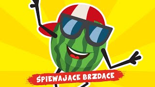 Śpiewające Brzdące  Arbuz  Piosenki dla dzieci 🍉🍉🍉 [upl. by Anirtap]