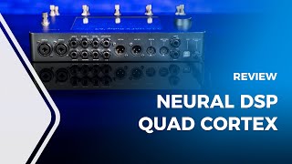 Neural DSP Quad Cortex Review [upl. by Mialliw]