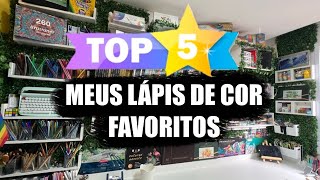 TOP 5 DOS MEUS LÁPIS DE COR FAVORITOS  MY FAVORITES COLORED PENCILS  DICA DE LÁPIS DE COR BONS [upl. by Orling]