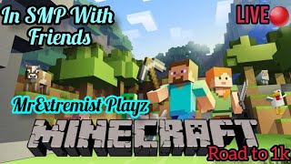 Minecraft Live With Friends  Minecraft live  Minecraft SMP [upl. by Carilyn]