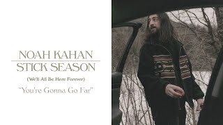 Noah Kahan  You’re Gonna Go Far Official Lyric Video [upl. by Adnwahsat]