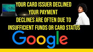 Your card issuer declined your payment Declines are often due to insufficient funds or card status [upl. by Jemima889]