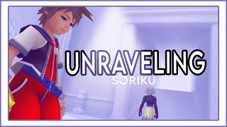 UNRAVELING  Soriku ★ KH [upl. by Dupuy49]