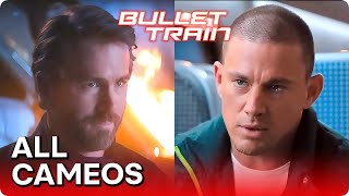 BULLET TRAIN 2022 All Cameos from Ryan Reynolds to Channing Tatum [upl. by Cissej]