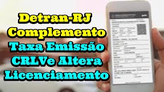 Detran RJ Complemento Taxa de Emissão de CRLVe Pode Alterar Licenciamento [upl. by Atiuqan693]