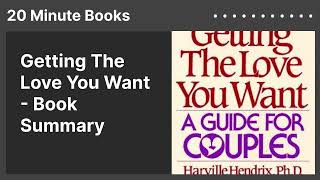 Getting The Love You Want  Book Summary [upl. by Egnalos]