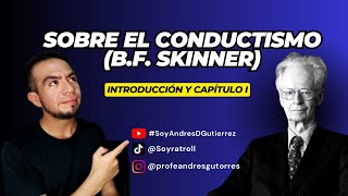 Sobre el conductismo BF Skinner Episodio I [upl. by Aronow]