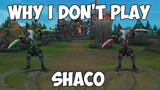 Why I Dont Play Shaco [upl. by Auguste]