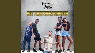 We Together Forever feat Maya Dnae Jayda B Detrae amp Lil Dantae [upl. by Nee]