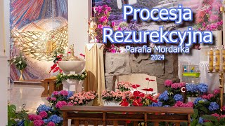 Procesja Rezurekcyjna 2024  parafia Mordarka [upl. by Alamat515]