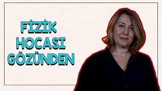 Fizik Hocası Gözünden [upl. by Noir]