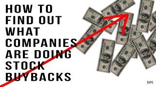 How To Find Out What Companies Are Doing Stock Buybacks [upl. by Catlin]