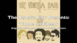 The Venetia Fair  Come On Eileen Dexys Midnight Runners cover [upl. by Adriel345]