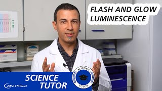 Flash and Glow Luminescence  Science Tutor 1 [upl. by Varion]