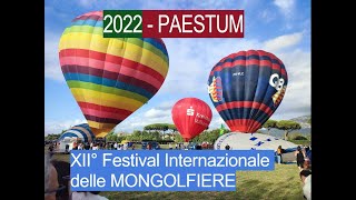 2022  PAESTUM SA  XII° FESTIVAL INTERNAZIONALE DELLE MONGOLFIERE [upl. by Thetis]