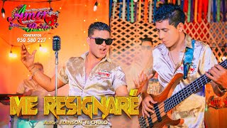 ME RESIGNARÉ  GRUPO AMOR Y PASION Video Clip Oficial 4K ►950580227 [upl. by Nuawaj]