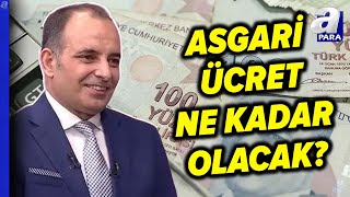 Asgari Ücret Zammında 6 Farklı Senaryo Faruk Erdem Tüm Senaryoları Tek Tek Açıkladı l A Para [upl. by Adarbil]