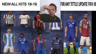 FIFA 19 PATCH FOR FIFA 18 ANY TITTLE UPDATE  NEW ALL KITS FOR FIFA 18 SEASON 1819  BY IYASZAEN [upl. by Eseila181]