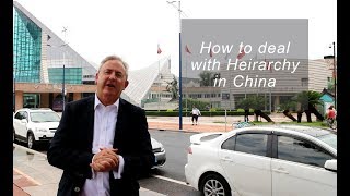 How To Deal with Hierarchy in China [upl. by Elonore]