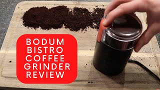 Bodum Bistro Blade Coffee Grinder Review [upl. by Jenda843]