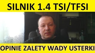 Silnik 14 TSITFSI opinie recenzja zalety wady usterki awarie spalanie rozrząd olej forum [upl. by Anayt]