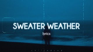 The Neighbourhood  Sweater Weather Lyrics [upl. by Monaco]