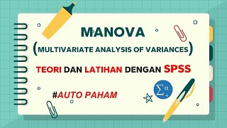 MANOVA  MULTIVARIATE ANALYSIS OF VARIANCES MATERI DAN LATIHAN DENGAN SPSS [upl. by Aiynat]