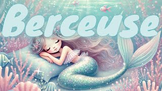 La Berceuse des Sirènes 🧜‍♀️ [upl. by Tawnya]